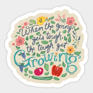 The Tough Get Growing Sticker